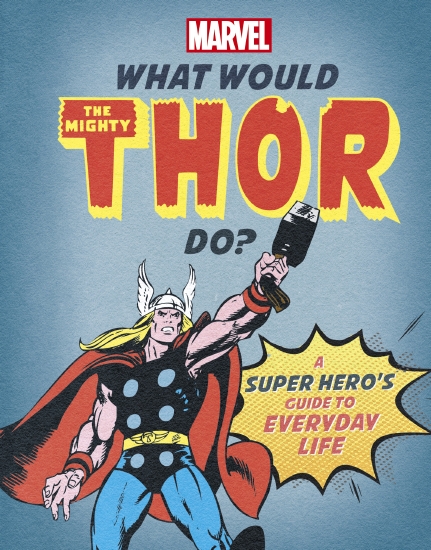 What Would The Mighty Thor Do? (Marvel)