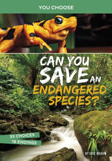 You Choose: Eco Expeditions: Can You Save an Endangered Species?