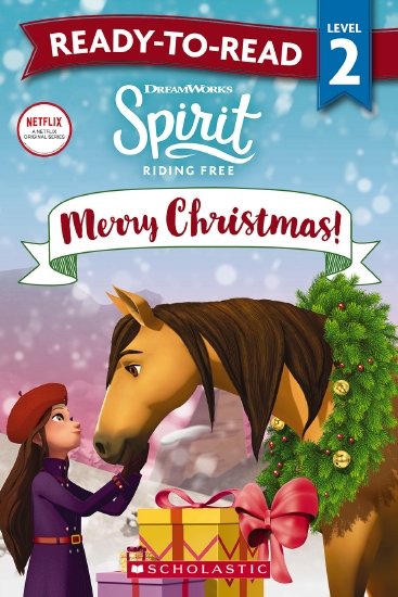 Spirit Riding Free: Merry Christmas - Ready-to-Read Level 2 (DreamWorks)