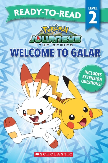 Pokemon: Journeys The Series: Welcome To Galar - Reader-to-Read Level 2