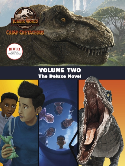 Jurassic World Camp Cretaceous: Volume Two: The Deluxe Novel (Universal)