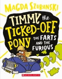 Timmy the Ticked Off Pony #4: The Farts and the Furious