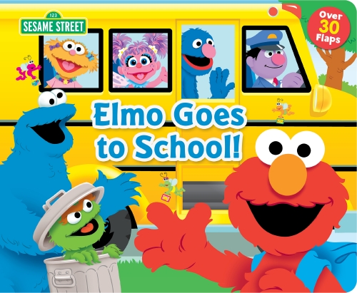 ELMO GOES TO SCHOOL! (SESAME STREET: LIFT-THE- FLAP)