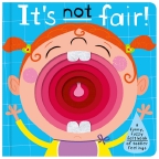 It's Not Fair! Board Book