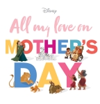 All my love on Mother's Day (Disney)