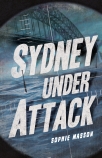 Sydney Under Attack (Australia's Second World War)