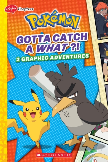 Gotta Catch a What?! (Pokémon: Graphic Novel #3)