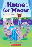 The Purrfect Show (Home for Meow #1)