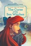 Ariel's Adventure Journal: The Curse of the Sea Witches (Disney: Graphic Novel)