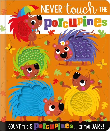 Never Touch the Porcupines