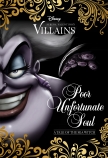 Poor Unfortunate Soul: A Tale of the Sea Witch (Disney Villains #3)