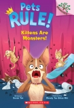 Kittens Are Monsters! (Pets Rule #3)