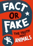 The Truth About Animals (Fact or Fake)