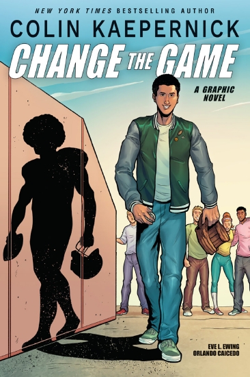Colin Kaepernick: Change the Game (A Graphic Novel)