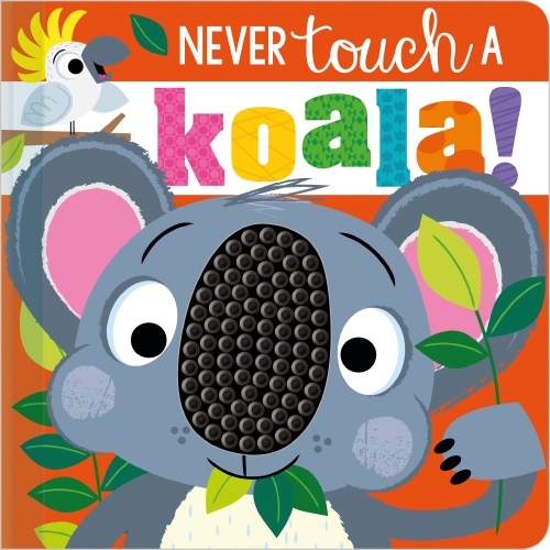 NEVER TOUCH A KOALA! 2023