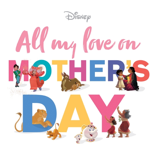 The Store All My Love on Mother's Day (Disney) Book The Store
