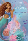 The Little Mermaid: Movie Novel (Disney) 