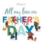 All My Love On Father's Day (Disney 100) 