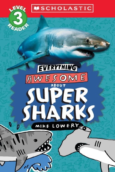 Super Sharks (Everything Awesome About)