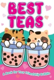 Best Teas: A Book For Your Friendship Bubble