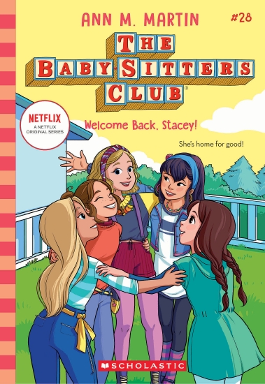 Welcome Back, Stacey! (The Baby-Sitters Club #28: Netflix Edition)