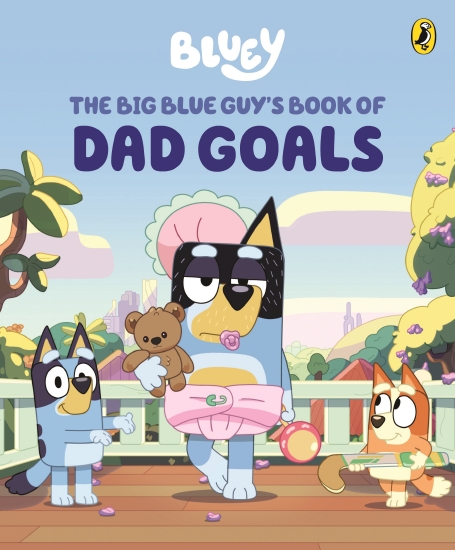 Bluey The Big Blue Guy's Book of Dad Goals