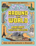 Master Builder: Minecraft Around the World