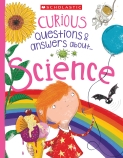 Curious Questions & answers about... Science (Miles Kelly)