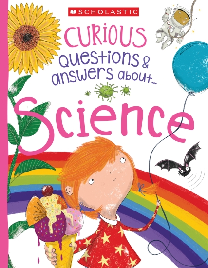 Curious Questions & answers about... Science (Miles Kelly)