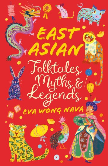 East Asian Folktales, Myths & Legends (Scholastic Classics)