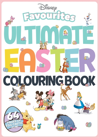 DISNEY FAVOURITES: ULTIMATE EASTER COLOURING BOOK 2024