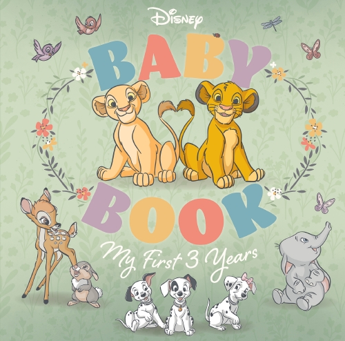 BABY BOOK: MY FIRST 3 YEARS (DISNEY: FEATURING THE LION KING)