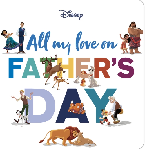 All My Love On Father's Day (Disney: Deluxe Board Book) 