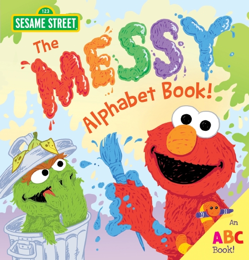 The Messy Alphabet Book! (Sesame Street)