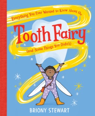 Everything You Ever Wanted to Know About the Tooth Fairy (and Some Things You Didn't)