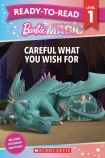 Barbie A Touch of Magic: Careful What You Wish For - Ready-to-Read Level 1 (Mattel)