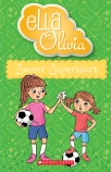 Soccer Superstars (Ella and Olivia #35)