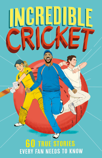 Incredible Cricket (Incredible Sports Stories)