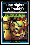 Five Nights at Freddy’s: Return to the Pit (An Interactive Novel #2)
