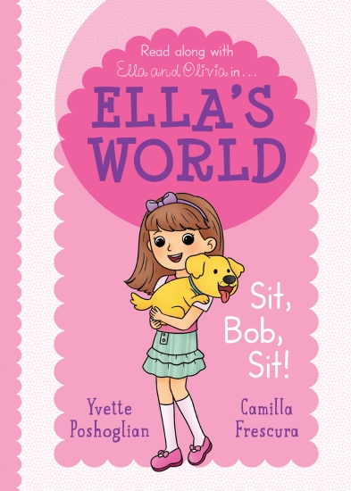 SIT, BOB, SIT! (ELLA'S WORLD #1)