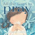All the Ways to Pray