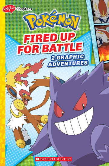 Fired Up for Battle (Pokemon: 2 Graphic Adventures #6)