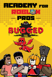 Bugged! (Academy for Roblox Pros #3)