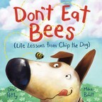 Don't Eat Bees (Life Lessons from Chip the Dog #1)