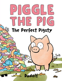 The Perfect Pigsty (Piggle the Pig #1)