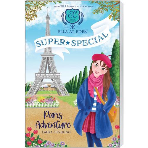PARIS ADVENTURE (ELLA AT EDEN: SUPER SPECIAL #1)
