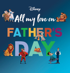 ALL MY LOVE ON FATHER'S DAY (DISNEY)