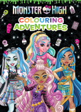 MONSTER HIGH: COLOURING ADVENTURES (MATTEL) 2025