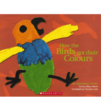 Aboriginal Story: How the Birds Got Their Colours                                                   