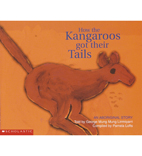 Aboriginal Story: How the Kangaroos Got Their Tails                                                 